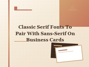 Sans and Serif Combinations for Business Cards