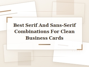 Modern Serif Sans Pairings for Business Cards