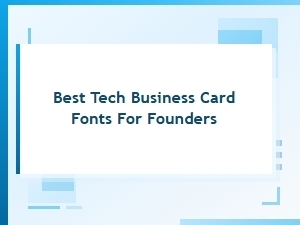 Best Tech Business Card Fonts for Founders