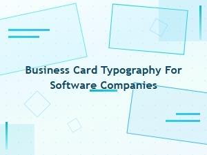 Designing Software Business Card Typography